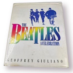 The Beatles A Celebration by Geoffrey Giuliano 1986 Hardcover‎